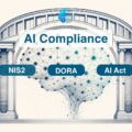 AI Cybersecurity Compliance: A 2026 CISO Guide to NIS2, DORA and the AI Act